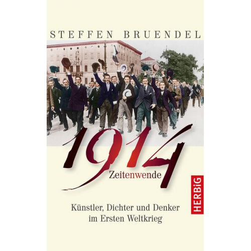 Steffen Bruendel - Zeitenwende 1914