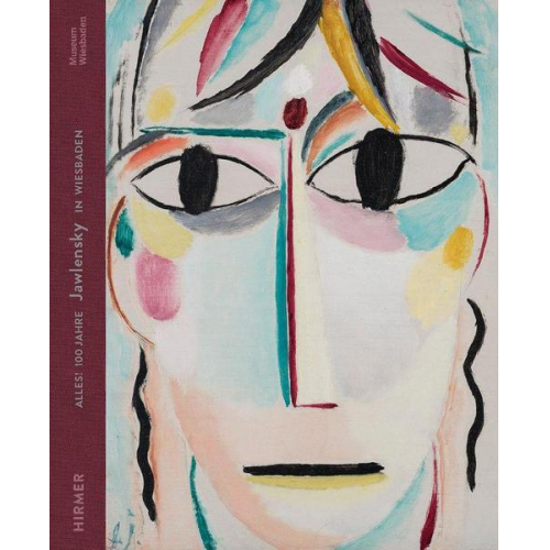 Alles! 100 Jahre Jawlensky in Wiesbaden