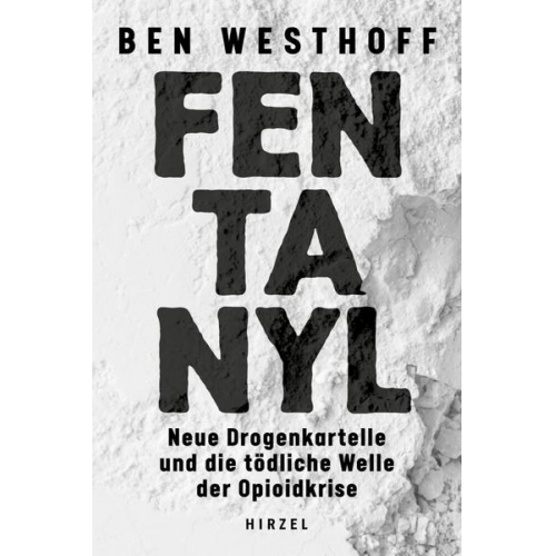 Ben Westhoff - Fentanyl