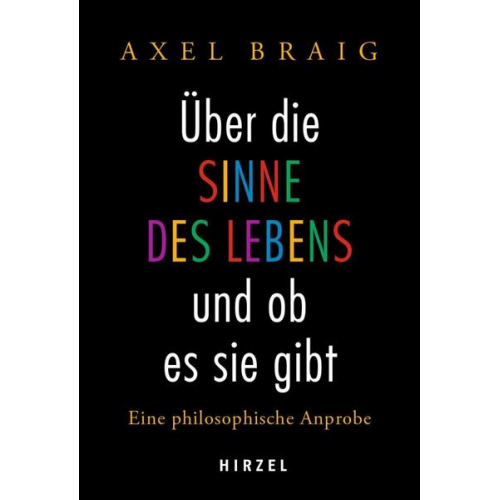 Axel Braig - Über die Sinne des Lebens und ob es sie gibt