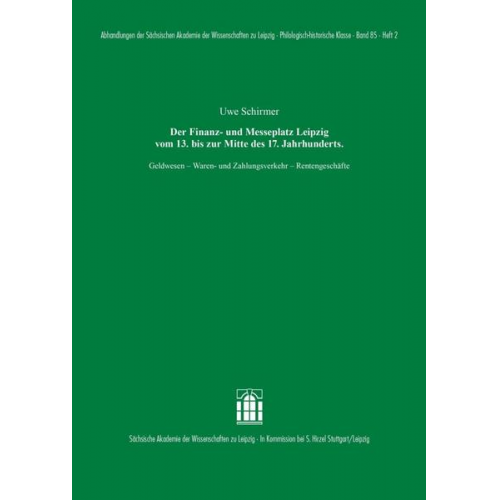 Uwe Schirmer - Der Finanz- und Messeplatz Leipzig vom 13. bis zur Mitte des 17. Jahrhunderts