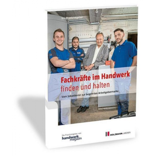 Handwerkmagazin - Fachkräfte im Handwerk finden und halten