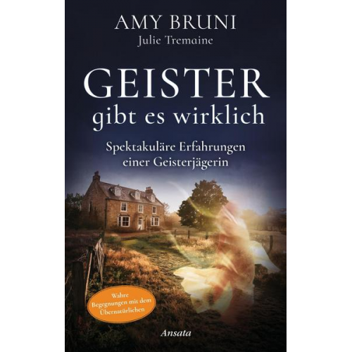 Amy Bruni & Julie Tremaine - Geister gibt es wirklich