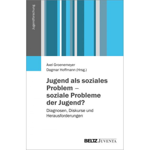 Jugend als soziales Problem – soziale Probleme der Jugend?