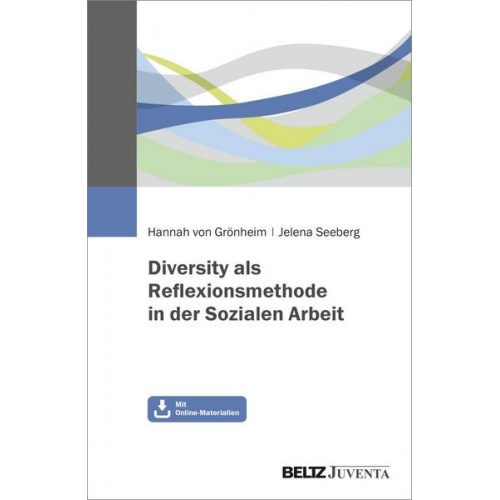 Hannah Grönheim & Jelena Seeberg - Diversity als Reflexionsmethode in der Sozialen Arbeit