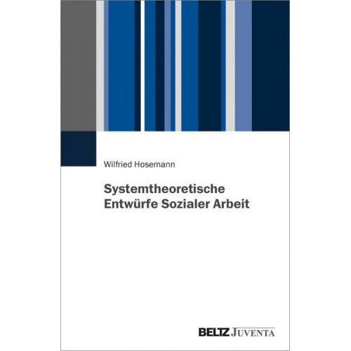 Wilfried Hosemann - Systemtheoretische Entwürfe Sozialer Arbeit