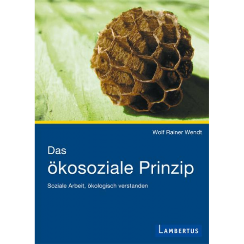 Wolf Rainer Wendt - Das ökosoziale Prinzip