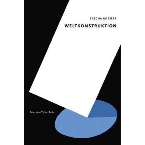 Sascha Roesler - Weltkonstruktion