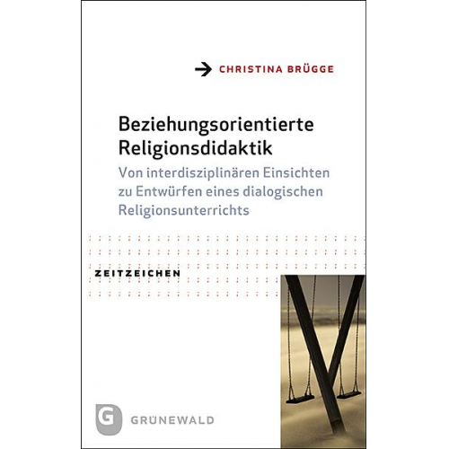 Christina Brügge - Beziehungsorientierte Religionsdidaktik