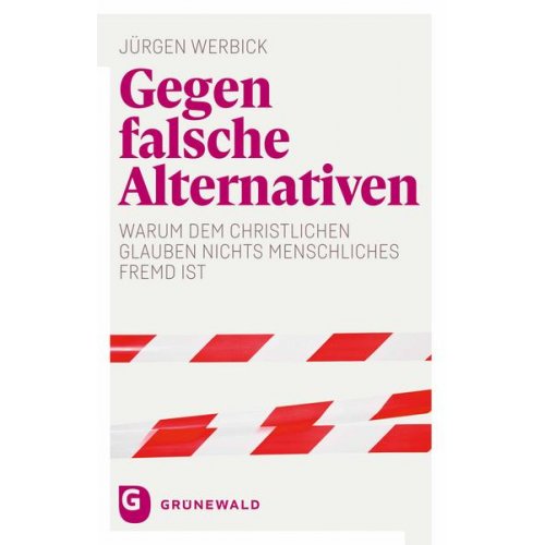 Jürgen Werbick - Gegen falsche Alternativen