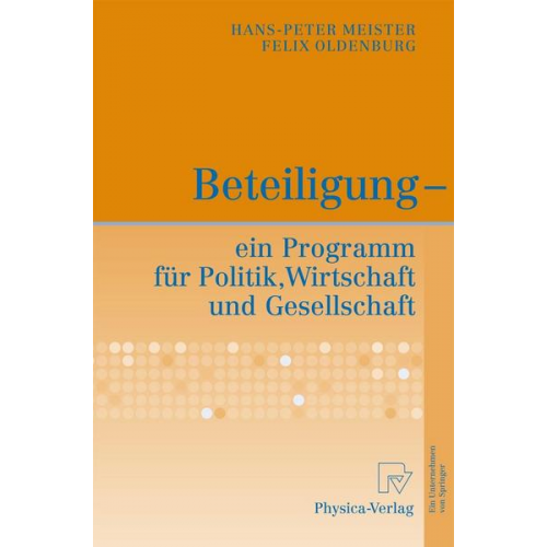 Hans-Peter Meister & Felix Oldenburg - Beteiligung - ein Programm für Politik, Wirtschaft und Gesellschaft