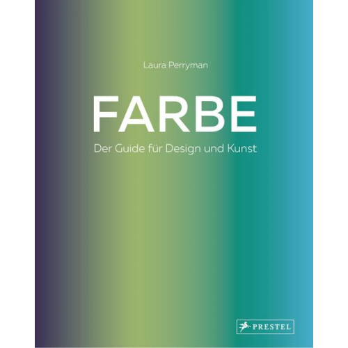 Laura Perryman - Farbe. Der Guide für Design und Kunst