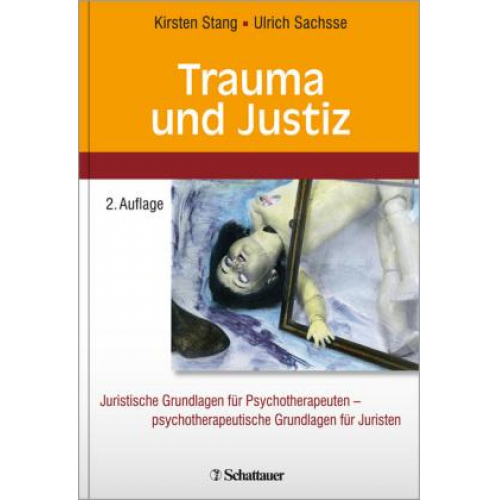 Kirsten Stang & Ulrich Sachsse - Trauma und Justiz