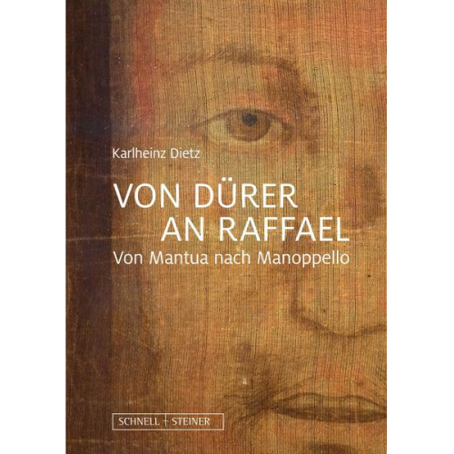 Karlheinz Dietz - Von Dürer an Raffael