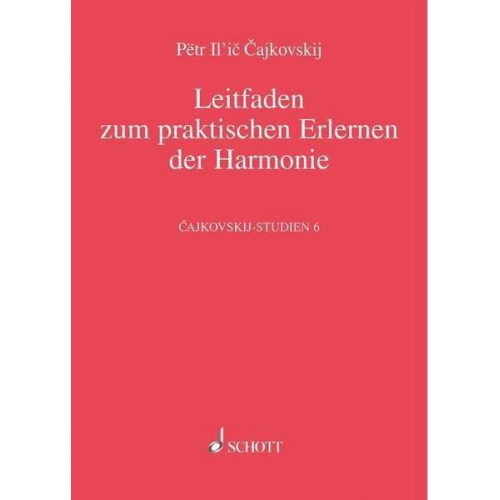 Peter Iljitsch Tschaikowsky - Leitfaden zum praktischen Erlernen der Harmonie