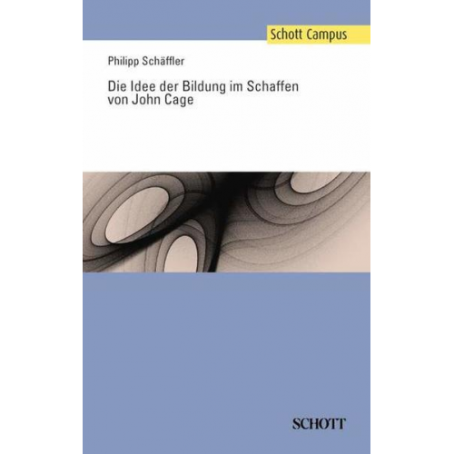 Philipp Schäffler - Die Idee der Bildung im Schaffen von John Cage