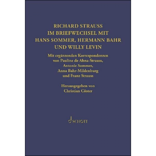 Hermann Bahr & Willy Levin & Hans Sommer & Richard Strauss - Richard Strauss. Briefwechsel mit Hermann Bahr, Hans Sommer und Willy Levin