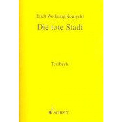 Erich W. Korngold - Die tote Stadt