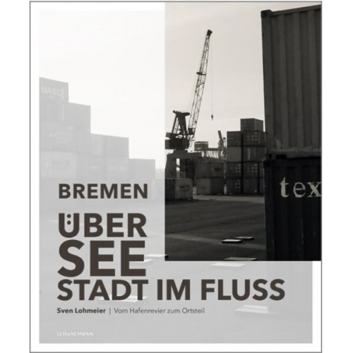 Sven Lohmeier - Bremen - Überseestadt im Fluss