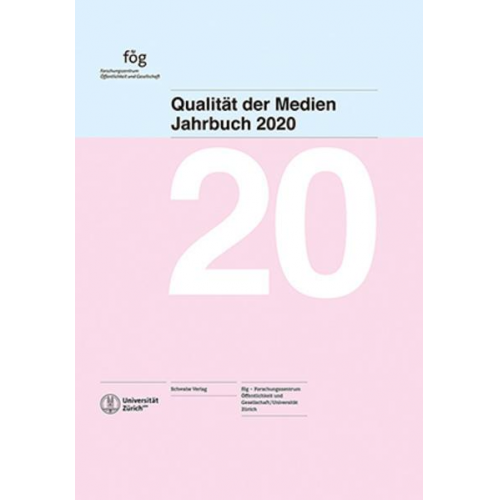 Fög-Forschungsinstitut Öffentlichkeit und Gesellschaft - Jahrbuch Qualität der Medien 2020