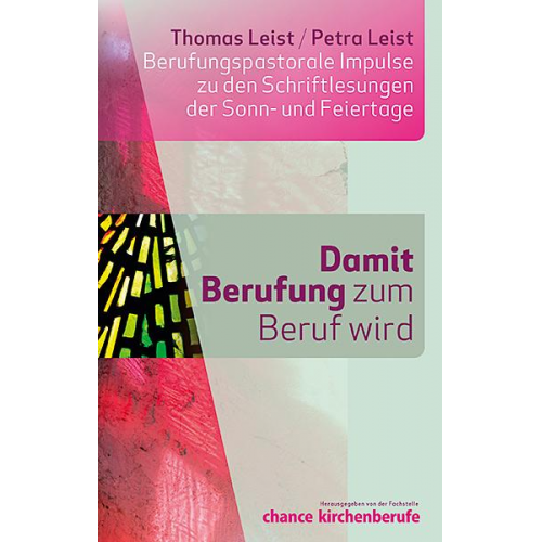 Thomas Leist & Petra Leist - Damit Berufung zum Beruf wird