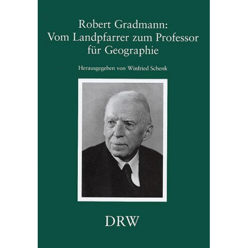 Robert Gradmann: Vom Landpfarrer zum Professor für Geographie