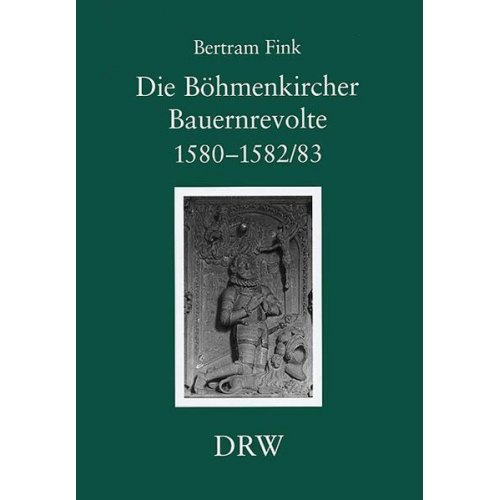 Bertram Fink - Die Böhmenkircher Bauernrevolte 1580-1582/83