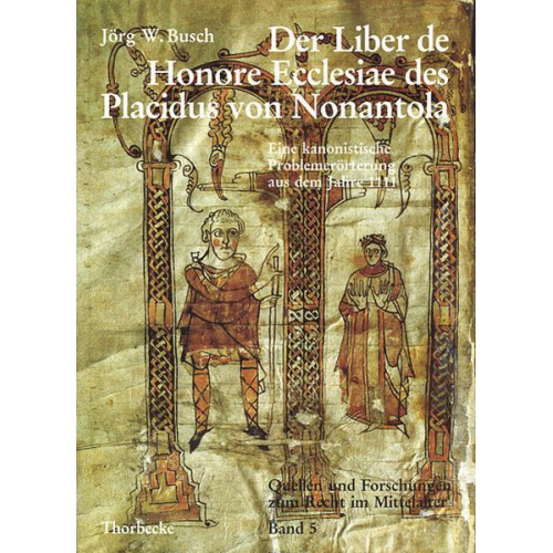 Jörg W. Busch - Der Liber de Honore Ecclesiae des Placidus von Nonantola