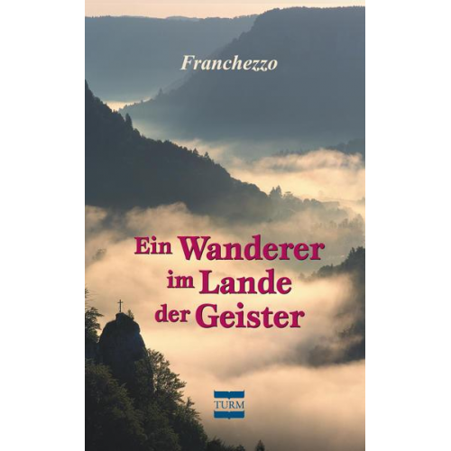 Franchezzo - Ein Wanderer im Lande der Geister