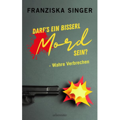 Franziska Singer - Darf´s ein bisserl Mord sein? - Wahre Verbrechen