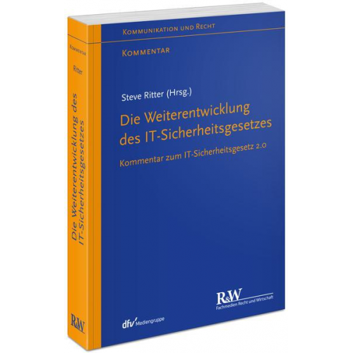 Steve Ritter & Anne Paschke & Laura Schulte & Lutz Keppeler - Die Weiterentwicklung des IT-Sicherheitsgesetzes