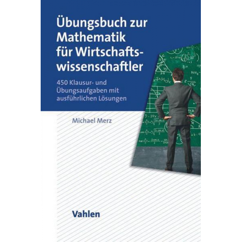 Michael Merz - Übungsbuch zur Mathematik für Wirtschaftswissenschaftler