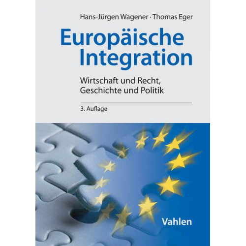 Hans-Jürgen Wagener & Thomas Eger - Europäische Integration