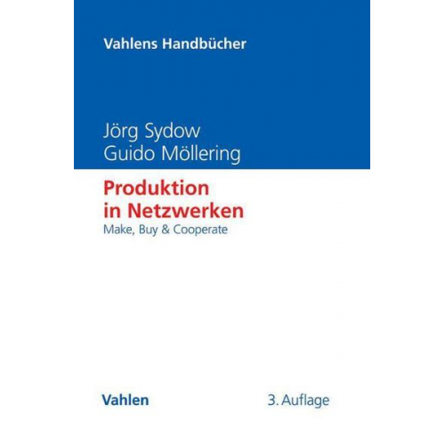 Jörg Sydow & Guido Möllering - Produktion in Netzwerken