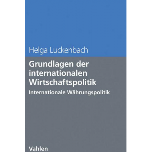 Helga Luckenbach - Grundlagen der internationalen Wirtschaftspolitik