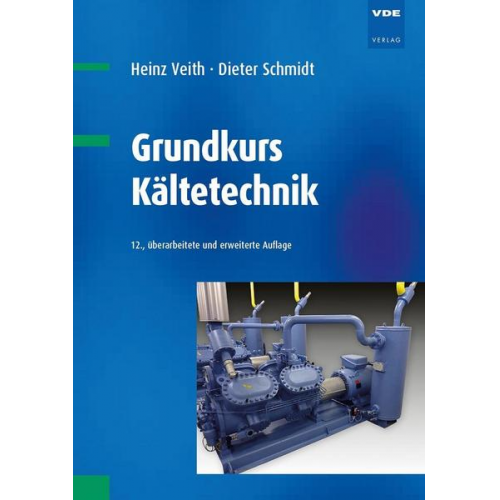 Heinz Veith & Dieter Schmidt - Grundkurs Kältetechnik