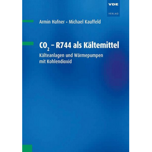 Armin Hafner & Michael Kauffeld - CO2 - R744 als Kältemittel