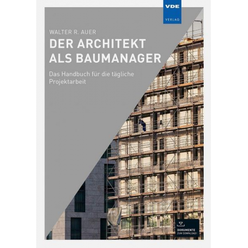 Walter R. Auer - Der Architekt als Baumanager