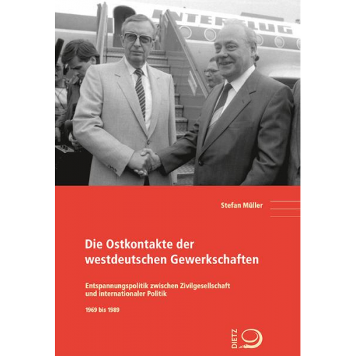 Stefan Müller - Die Ostkontakte der westdeutschen Gewerkschaften