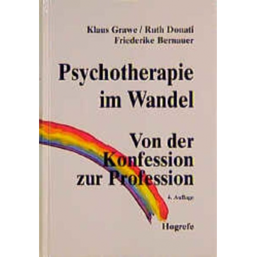 Klaus Grawe & Ruth Donati & Friederike Bernauer - Psychotherapie im Wandel