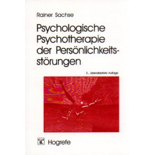 Rainer Sachse - Psychologische Psychotherapie der Persönlichkeitsstörungen
