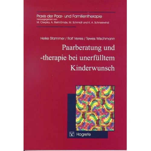 Heike Stammer & Rolf Verres & Tewes Wischmann - Paarberatung und -therapie bei unerfülltem Kinderwunsch