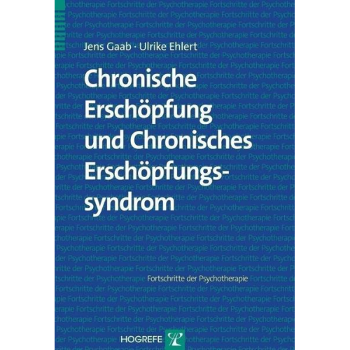 Jens Gaab & Ulrike Ehlert - Chronische Erschöpfung und Chronisches Erschöpfungssyndrom