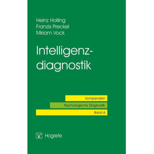 Heinz Holling & Franzis Preckel & Miriam Vock - Intelligenzdiagnostik