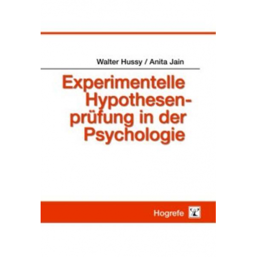 Walter Hussy & Anita Jain - Experimentelle Hypothesenprüfung in der Psychologie