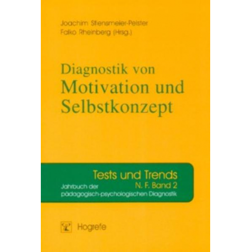 Joachim Stiensmeier-Pelster & Falko Rheinsberg - Diagnostik von Motivation und Selbstkonzept