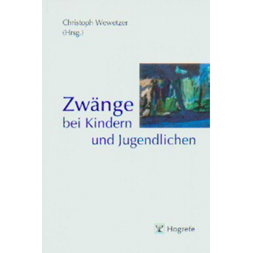 Christoph Wewetzer - Zwänge bei Kindern und Jugendlichen