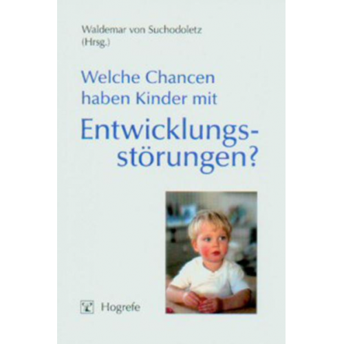 Waldemar Suchodoletz - Welche Chancen haben Kinder mit Entwicklungsstörungen?