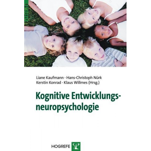 Liane Kaufmann & Hans-Christoph Nuerk & Kerstin Konrad - Kognitive Entwicklungsneuropsychologie