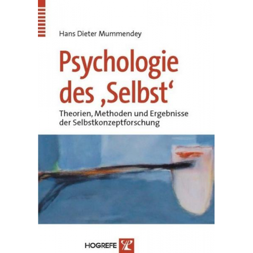 Hans D. Mummendey - Psychologie des »Selbst«